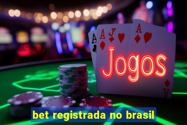 bet registrada no brasil